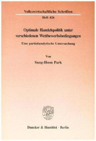 Carte Optimale Handelspolitik unter verschiedenen Wettbewerbsbedingungen. Sung-Hoon Park