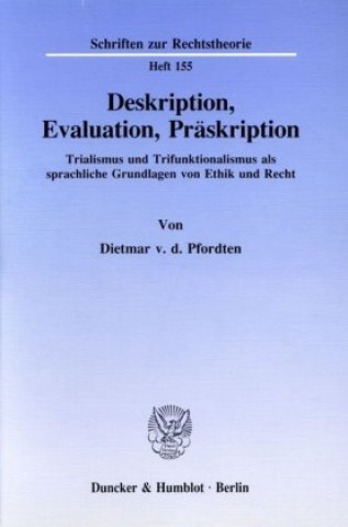 Kniha Deskription, Evaluation, Präskription. Dietmar von der Pfordten
