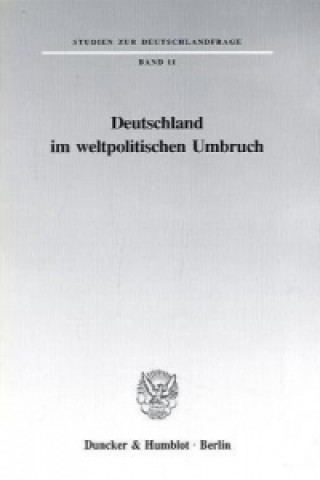 Könyv Deutschland im weltpolitischen Umbruch. 