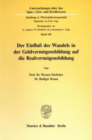 Kniha Der Einfluß des Wandels in der Geldvermögensbildung auf die Realvermögensbildung. Werner Ehrlicher