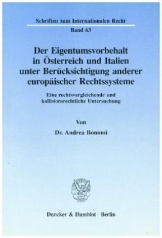 Kniha Der Eigentumsvorbehalt in Österreich und Italien unter Berücksichtigung anderer europäischer Rechtssysteme. Andrea Bonomi