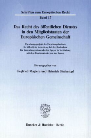 Kniha Das Recht des öffentlichen Dienstes in den Mitgliedstaaten der Europäischen Gemeinschaft. Siegfried Magiera