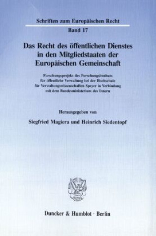 Книга Das Recht des öffentlichen Dienstes in den Mitgliedstaaten der Europäischen Gemeinschaft. Siegfried Magiera