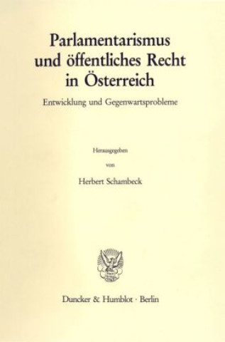 Carte Parlamentarismus und öffentliches Recht in Österreich. Herbert Schambeck