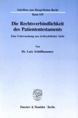 Книга Die Rechtsverbindlichkeit des Patiententestaments. Lutz Schöllhammer