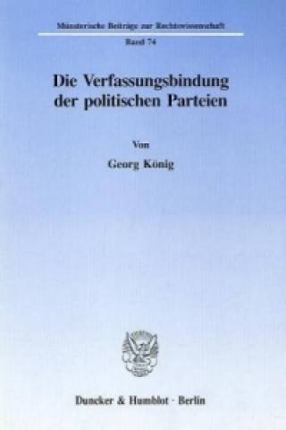 Kniha Die Verfassungsbindung der politischen Parteien. Georg König