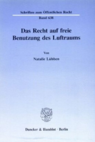 Könyv Das Recht auf freie Benutzung des Luftraums. Natalie Lübben