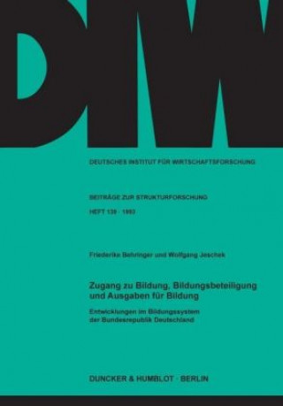 Książka Zugang zu Bildung, Bildungsbeteiligung und Ausgaben für Bildung. Entwicklungen im Bildungssystem der Bundesrepublik Deutschland. Friederike Behringer