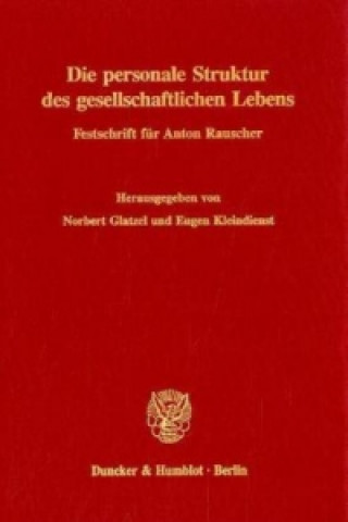 Kniha Die personale Struktur des gesellschaftlichen Lebens. Norbert Glatzel