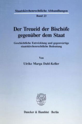 Kniha Der Treueid der Bischöfe gegenüber dem Staat. Ulrike Marga Dahl-Keller
