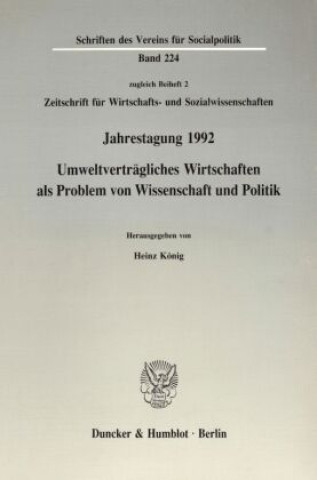Kniha Umweltverträgliches Wirtschaften als Problem von Wissenschaft und Politik. Heinz König