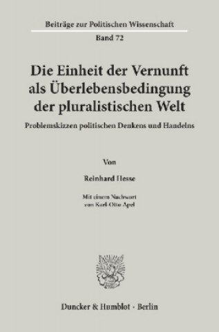 Kniha Die Einheit der Vernunft als Überlebensbedingung der pluralistischen Welt. Reinhard Hesse