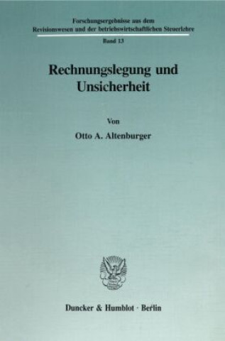Carte Rechnungslegung und Unsicherheit. Otto A. Altenburger