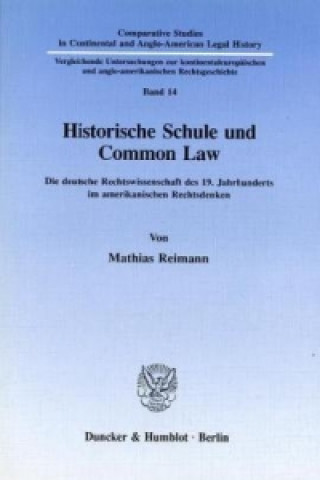 Kniha Historische Schule und Common Law. Mathias Reimann
