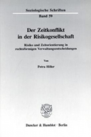 Kniha Der Zeitkonflikt in der Risikogesellschaft. Petra Hiller