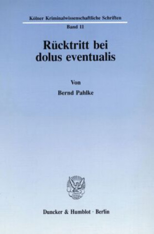 Buch Rücktritt bei dolus eventualis. Bernd Pahlke