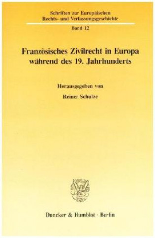 Carte Französisches Zivilrecht in Europa während des 19. Jahrhunderts. Reiner Schulze