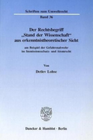 Książka Der Rechtsbegriff »Stand der Wissenschaft« aus erkenntnistheoretischer Sicht Detlev Lohse