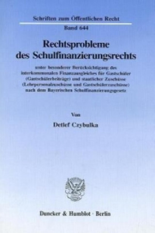 Kniha Rechtsprobleme des Schulfinanzierungsrechts, Detlef Czybulka