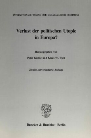 Könyv Verlust der politischen Utopie in Europa? Peter Kühne