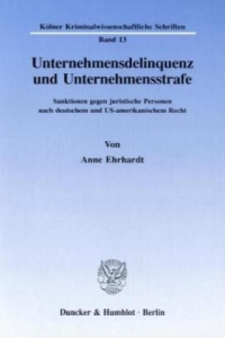 Książka Unternehmensdelinquenz und Unternehmensstrafe. Anne Ehrhardt