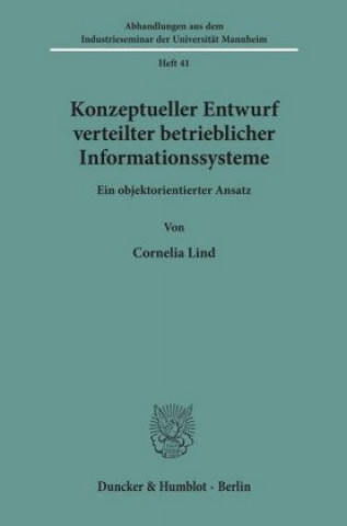 Könyv Konzeptueller Entwurf verteilter betrieblicher Informationssysteme. Cornelia Lind