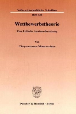 Könyv Wettbewerbstheorie. Chrysostomos Mantzavinos