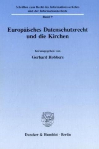Kniha Europäisches Datenschutzrecht und die Kirchen. Gerhard Robbers