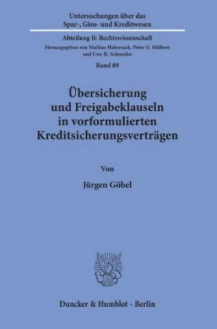 Kniha Übersicherung und Freigabeklauseln in vorformulierten Kreditsicherungsverträgen. Jürgen Göbel
