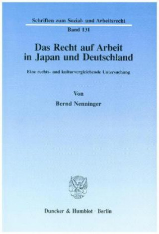 Kniha Das Recht auf Arbeit in Japan und Deutschland. Bernd Nenninger