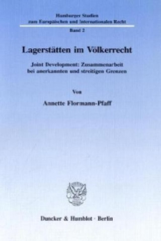 Książka Lagerstätten im Völkerrecht. Annette Flormann-Pfaff