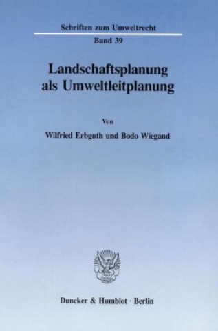 Kniha Landschaftsplanung als Umweltleitplanung. Wilfried Erbguth