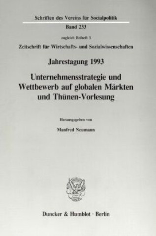 Kniha Unternehmensstrategie und Wettbewerb auf globalen Märkten und Thünen-Vorlesung. Manfred Neumann