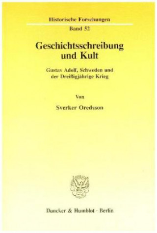 Kniha Geschichtsschreibung und Kult. Sverker Oredsson