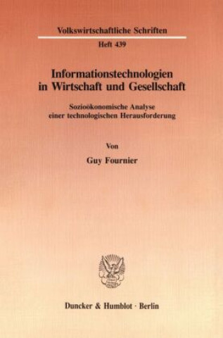 Książka Informationstechnologien in Wirtschaft und Gesellschaft. Guy Fournier