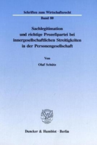 Книга Sachlegitimation und richtige Prozeßpartei bei innergesellschaftlichen Streitigkeiten in der Personengesellschaft. Olaf Schütz