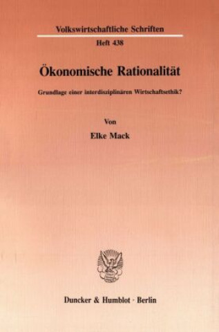 Kniha Ökonomische Rationalität. Elke Mack