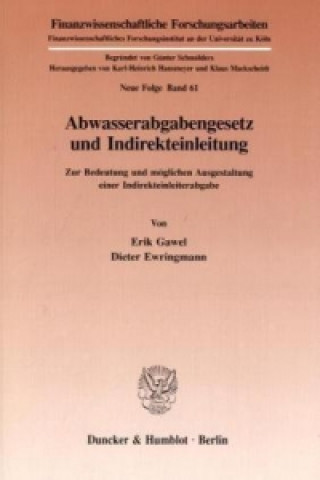 Könyv Abwasserabgabengesetz und Indirekteinleitung. Erik Gawel