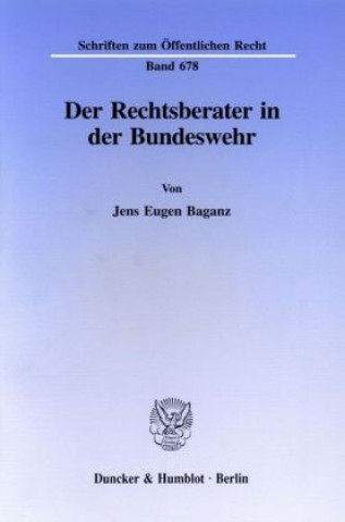 Carte Der Rechtsberater in der Bundeswehr. Jens Eugen Baganz
