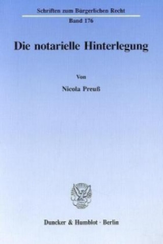 Książka Die notarielle Hinterlegung. Nicola Preuß