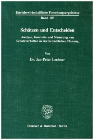 Kniha Schätzen und Entscheiden. Jan-Peter Lechner