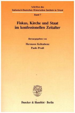 Knjiga Fiskus, Kirche und Staat im konfessionellen Zeitalter. Hermann Kellenbenz