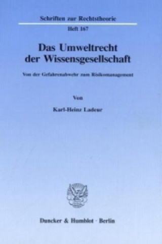 Kniha Das Umweltrecht der Wissensgesellschaft. Karl-Heinz Ladeur