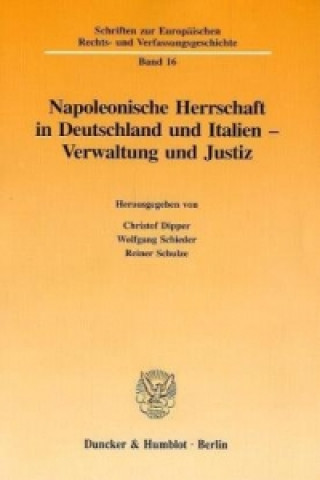 Książka Napoleonische Herrschaft in Deutschland und Italien - Verwaltung und Justiz. Christof Dipper