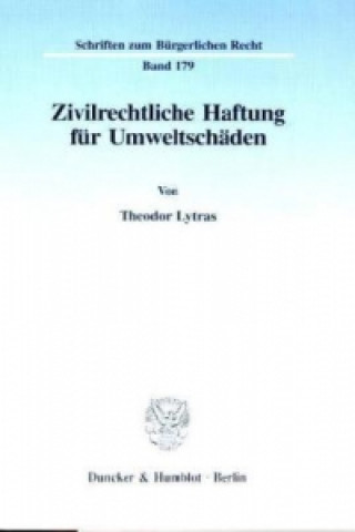 Livre Zivilrechtliche Haftung für Umweltschäden. Theodor Lytras