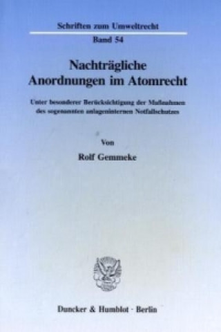 Book Nachträgliche Anordnungen im Atomrecht. Rolf Gemmeke