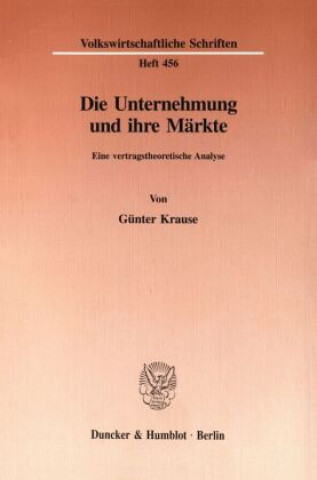 Book Die Unternehmung und ihre Märkte. Günter Krause