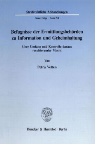 Kniha Befugnisse der Ermittlungsbehörden zu Information und Geheimhaltung. Petra Velten