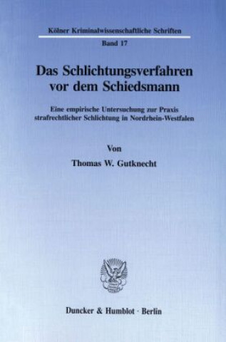 Carte Das Schlichtungsverfahren vor dem Schiedsmann. Thomas Gutknecht