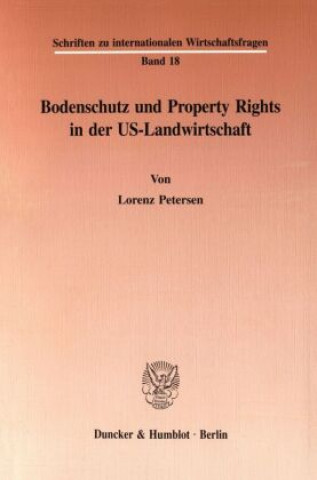 Carte Bodenschutz und Property Rights in der US-Landwirtschaft. Lorenz Petersen